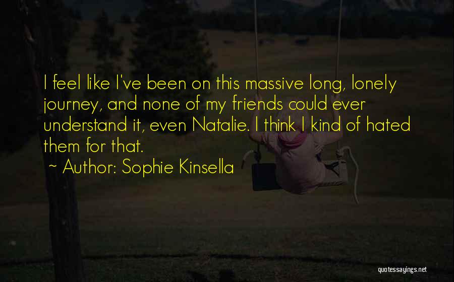 We've Been Friends For So Long Quotes By Sophie Kinsella
