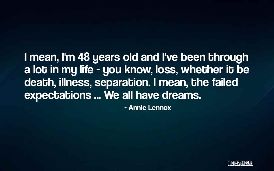 We've Been Through It All Quotes By Annie Lennox