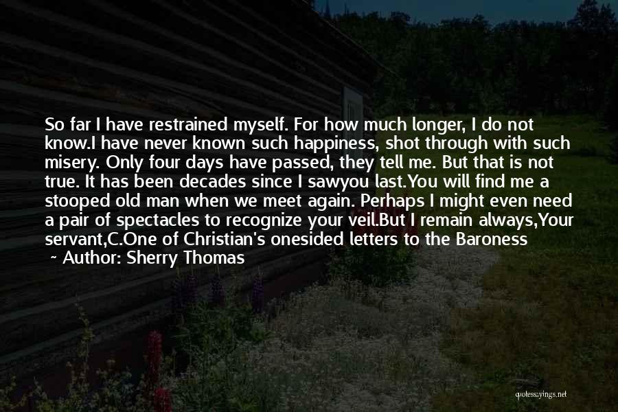 We've Been Through So Much Quotes By Sherry Thomas