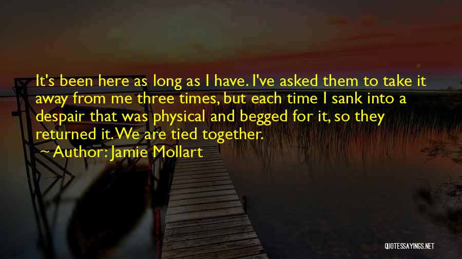 We've Been Together For So Long Quotes By Jamie Mollart