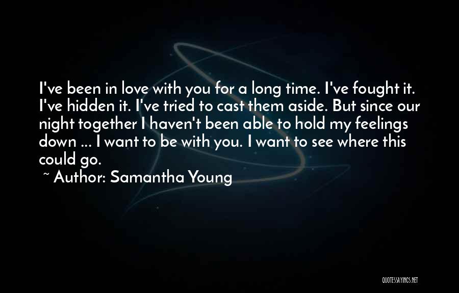 We've Been Together For So Long Quotes By Samantha Young