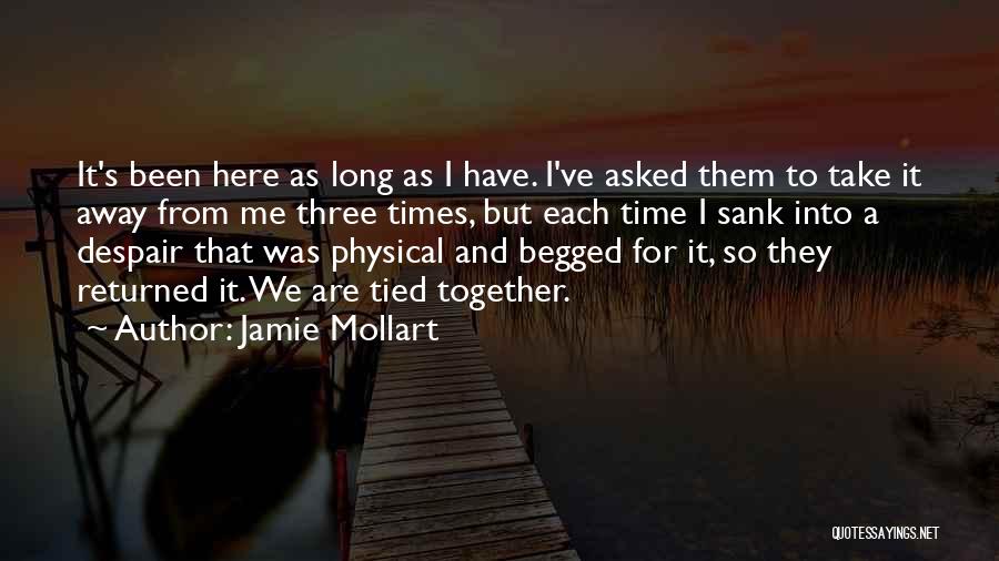 We've Been Together For So Very Long Quotes By Jamie Mollart