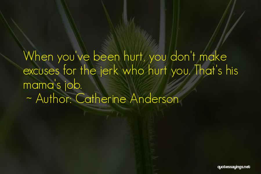 We've Both Been Hurt Quotes By Catherine Anderson