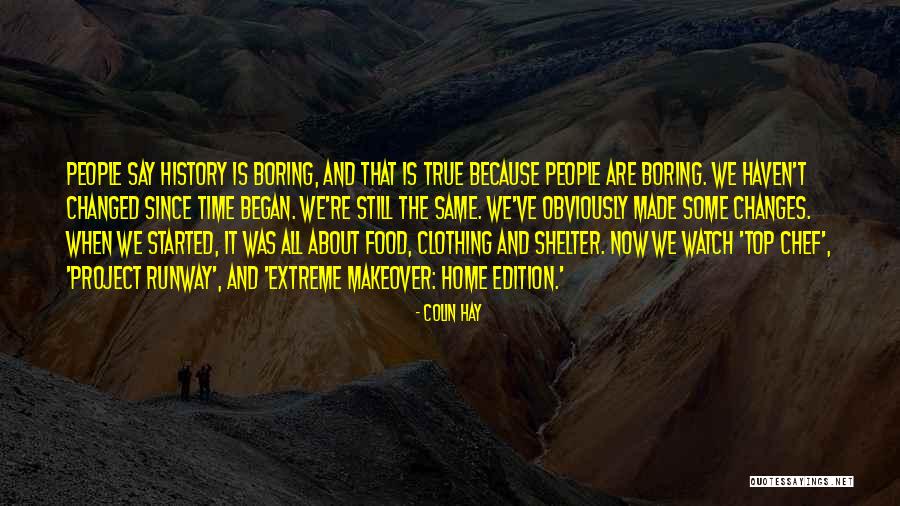 We've Changed Quotes By Colin Hay We've Changed Quotes By Colin Hay