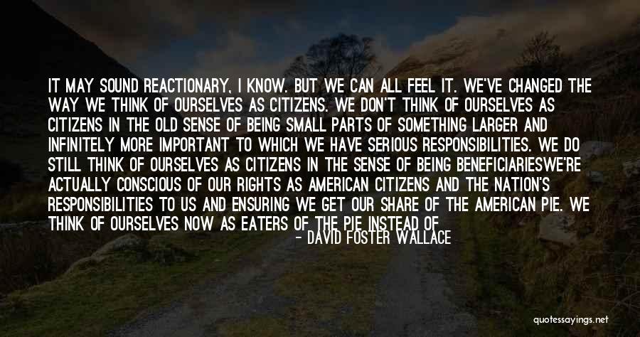 We've Changed Quotes By David Foster Wallace We've Changed Quotes By David Foster Wallace