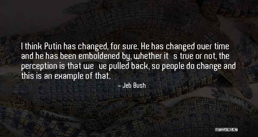 We've Changed Quotes By Jeb Bush We've Changed Quotes By Jeb Bush