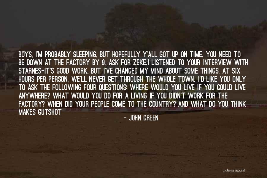 We've Changed Quotes By John Green We've Changed Quotes By John Green