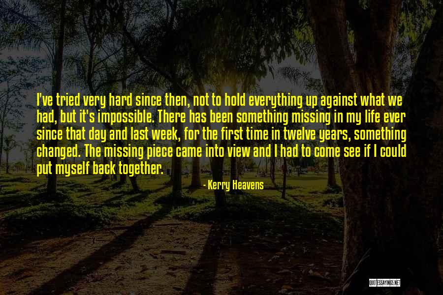 We've Changed Quotes By Kerry Heavens We've Changed Quotes By Kerry Heavens
