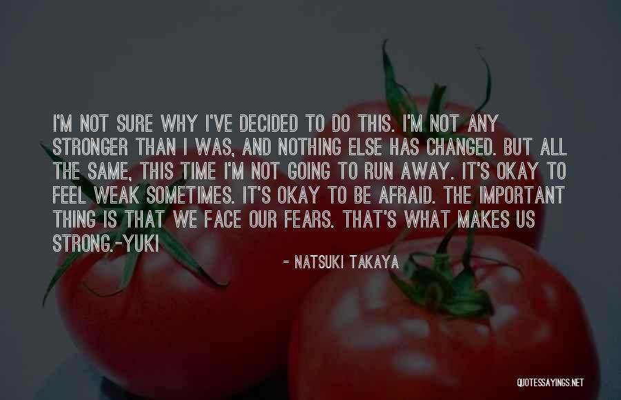 We've Changed Quotes By Natsuki Takaya We've Changed Quotes By Natsuki Takaya