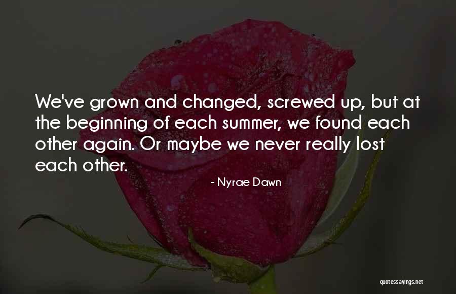 We've Changed Quotes By Nyrae Dawn We've Changed Quotes By Nyrae Dawn