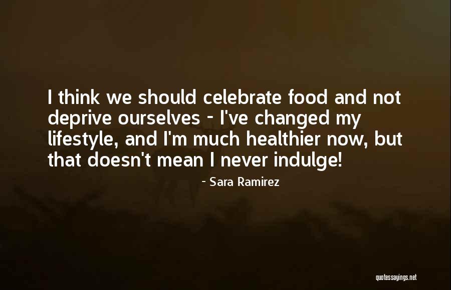 We've Changed Quotes By Sara Ramirez We've Changed Quotes By Sara Ramirez