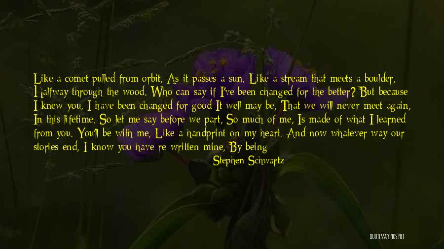 We've Changed Quotes By Stephen Schwartz We've Changed Quotes By Stephen Schwartz