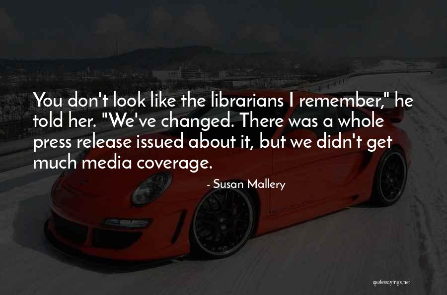 We've Changed Quotes By Susan Mallery We've Changed Quotes By Susan Mallery