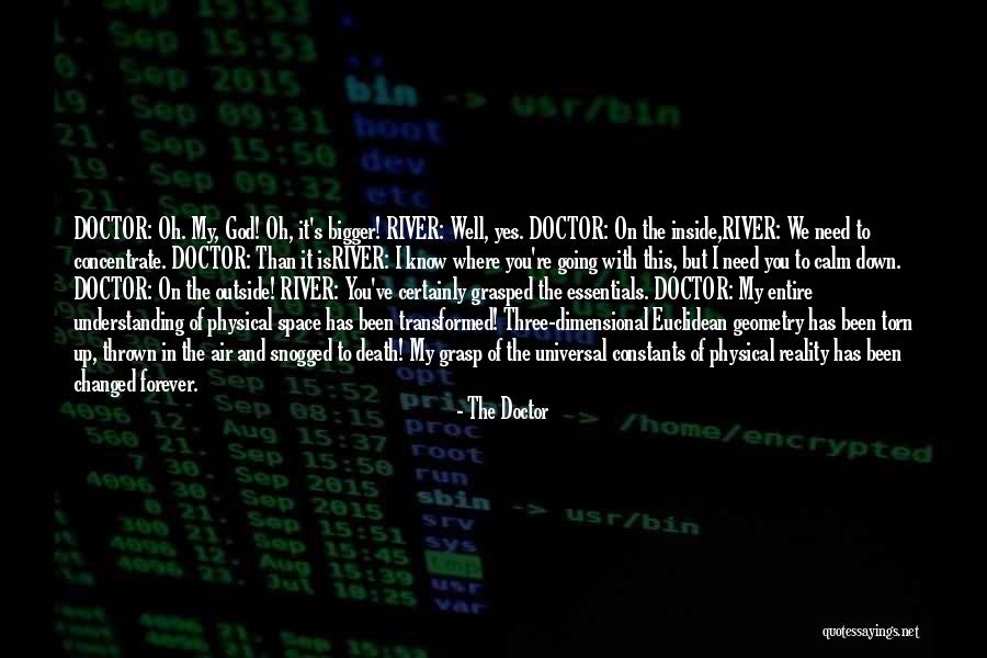 We've Changed Quotes By The Doctor We've Changed Quotes By The Doctor