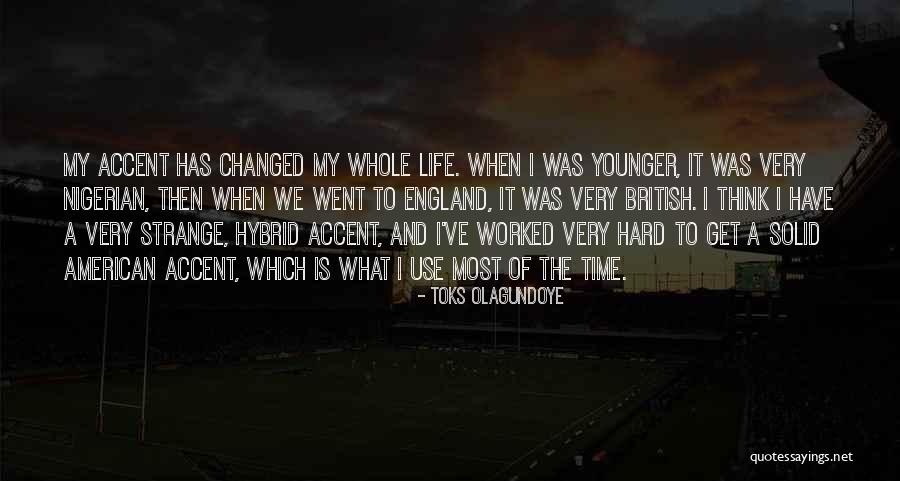 We've Changed Quotes By Toks Olagundoye We've Changed Quotes By Toks Olagundoye