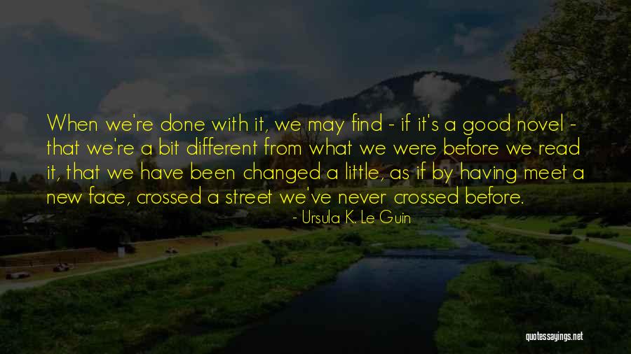 We've Changed Quotes By Ursula K. Le Guin We've Changed Quotes By Ursula K. Le Guin