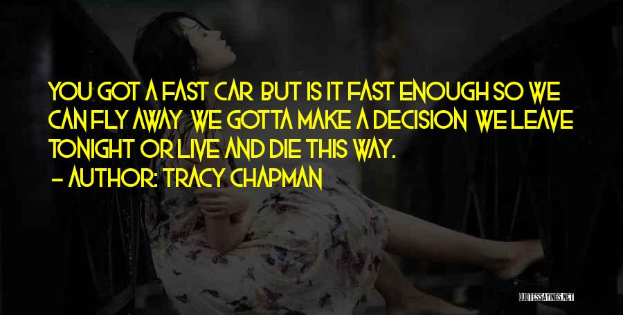 We've Got Tonight Quotes By Tracy Chapman