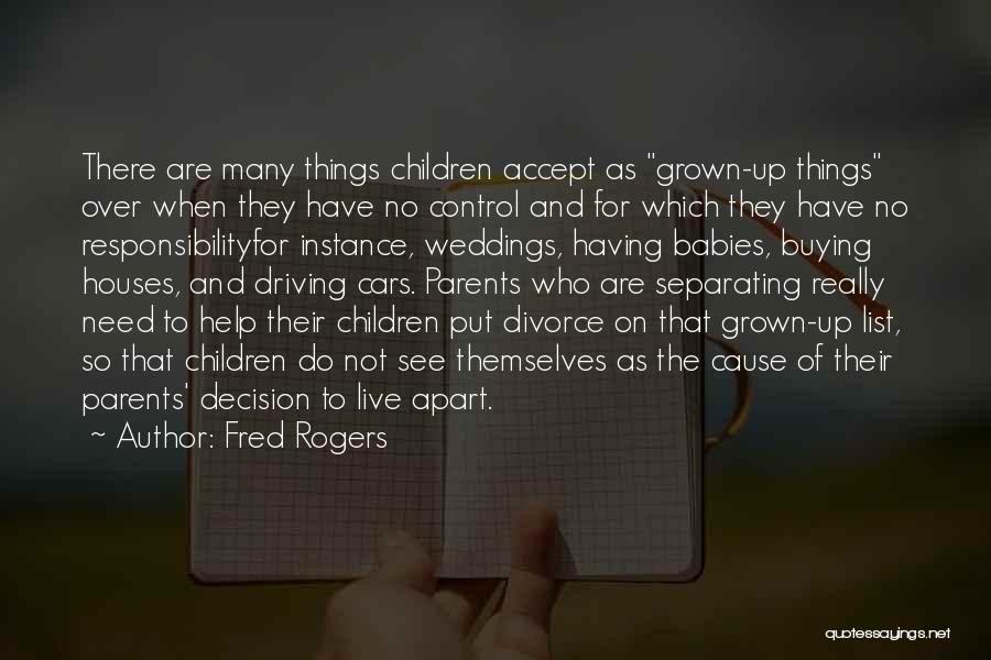 We've Grown Apart Quotes By Fred Rogers