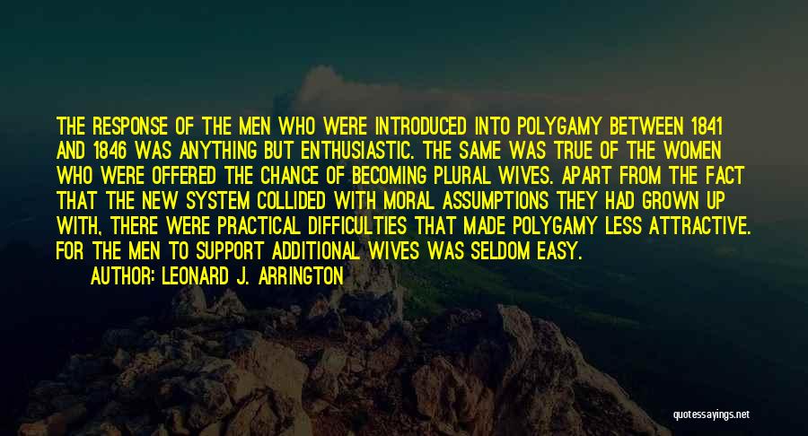 We've Grown Apart Quotes By Leonard J. Arrington