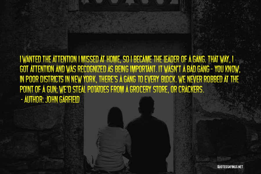 We've Missed You Quotes By John Garfield