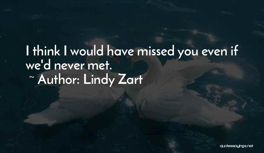 We've Missed You Quotes By Lindy Zart