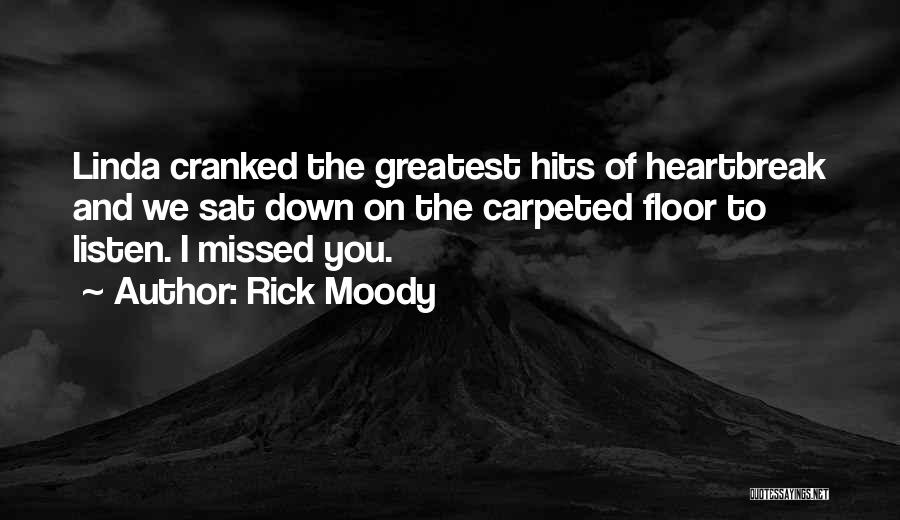 We've Missed You Quotes By Rick Moody