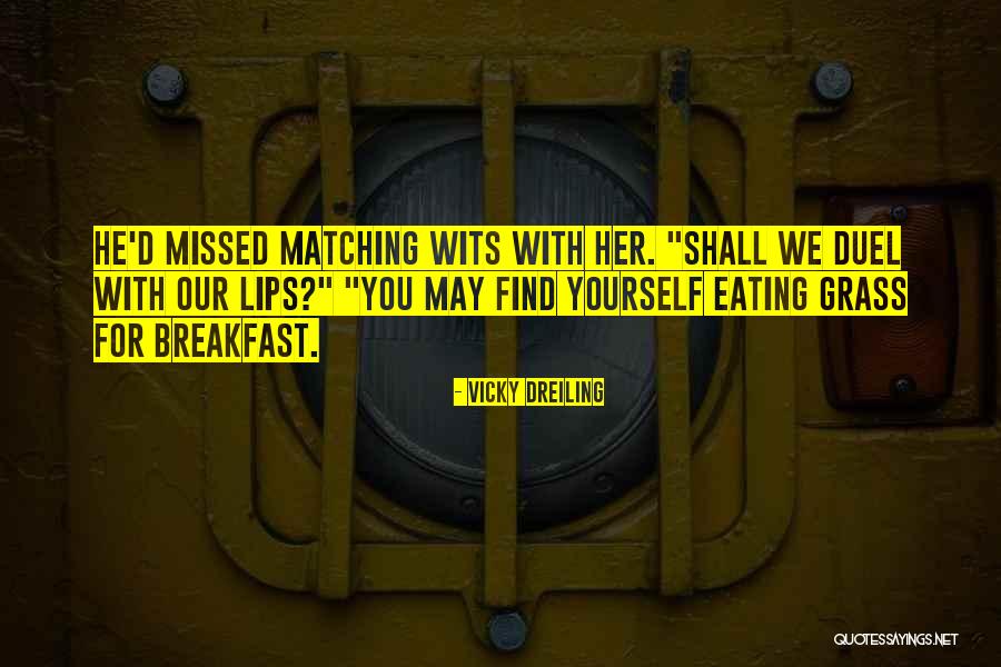 We've Missed You Quotes By Vicky Dreiling