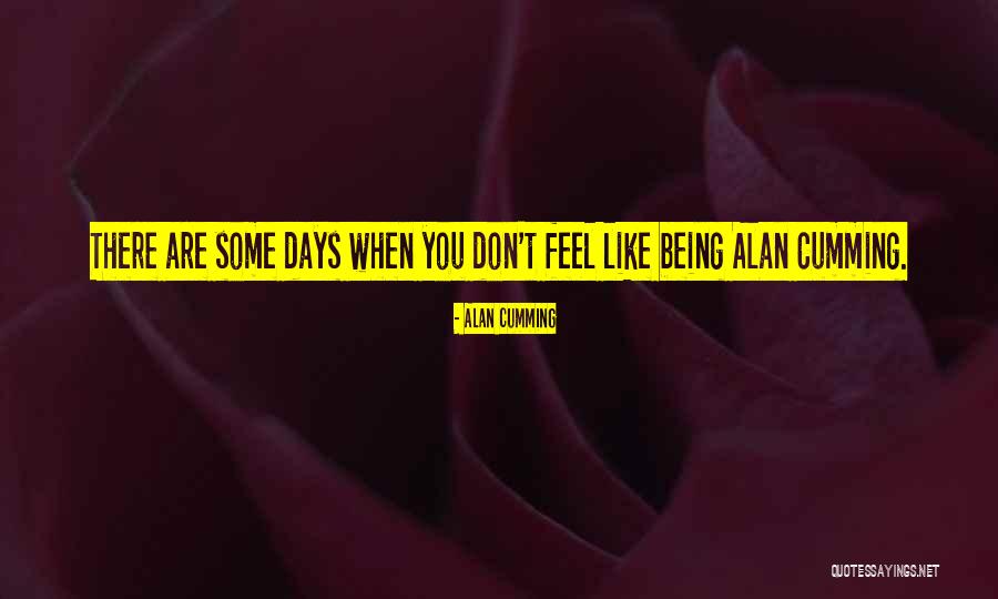 Weyant Cartoons Quotes By Alan Cumming Weyant Cartoons Quotes By Alan Cumming