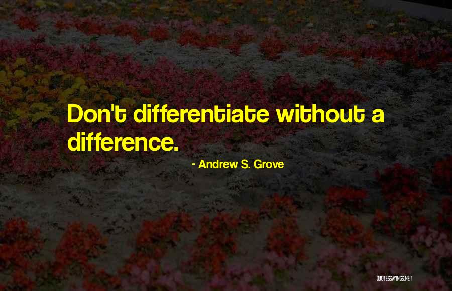 Weyrauch Pharmacy Quotes By Andrew S. Grove Weyrauch Pharmacy Quotes By Andrew S. Grove