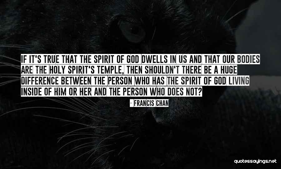 Weyres Quotes By Francis Chan Weyres Quotes By Francis Chan