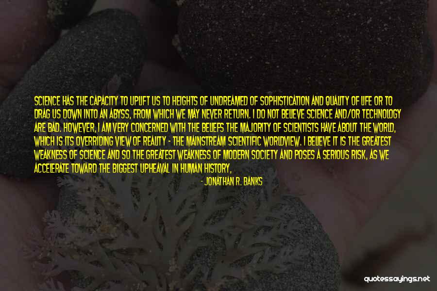 Wezme Quotes By Jonathan R. Banks Wezme Quotes By Jonathan R. Banks