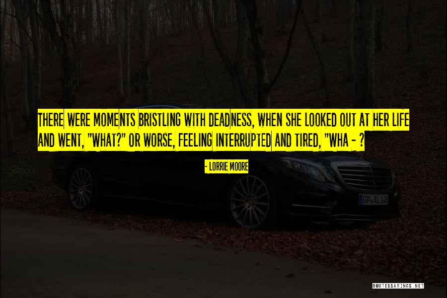 Wha Quotes By Lorrie Moore Wha Quotes By Lorrie Moore