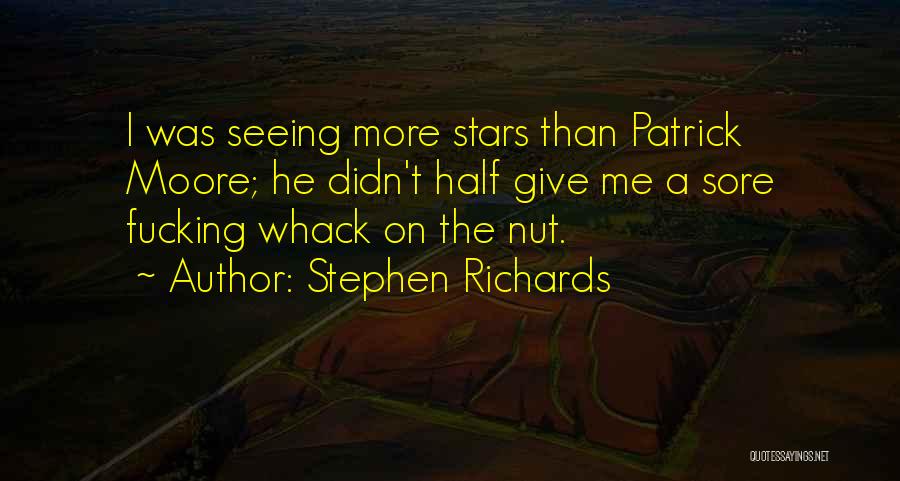 Whack-a-mole Quotes By Stephen Richards