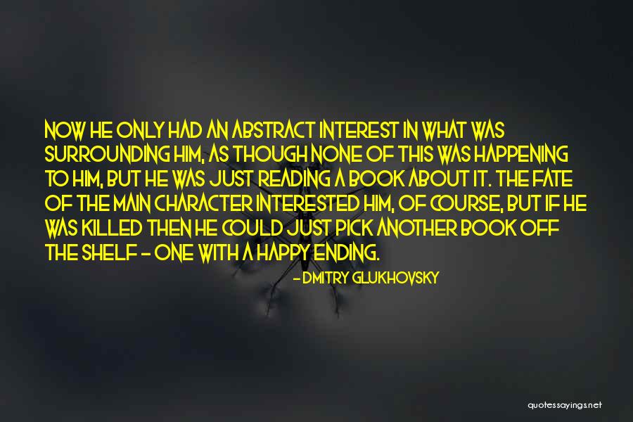 Whacked Out Weiner Quotes By Dmitry Glukhovsky Whacked Out Weiner Quotes By Dmitry Glukhovsky