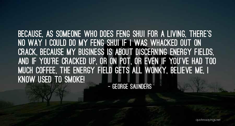 Whacked Quotes By George Saunders Whacked Quotes By George Saunders