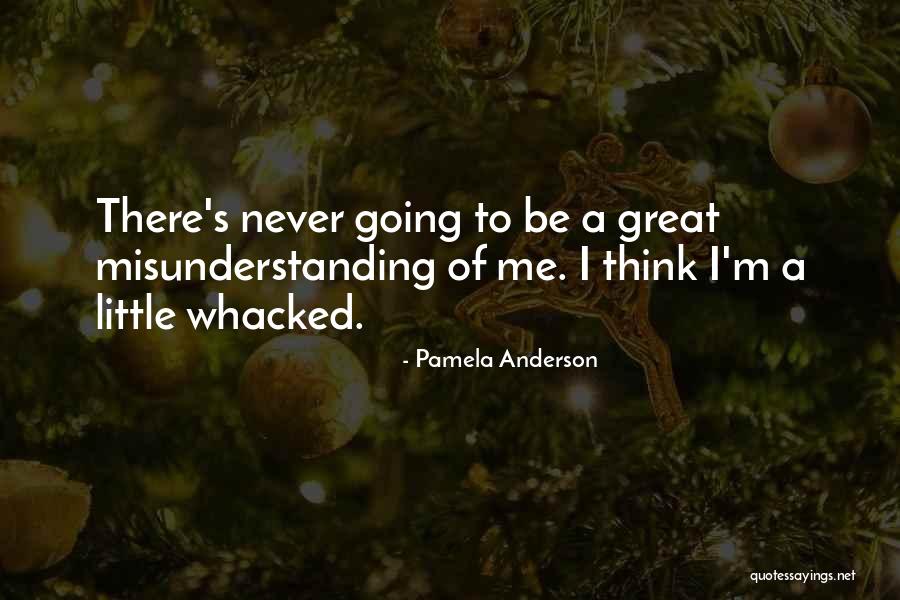 Whacked Quotes By Pamela Anderson Whacked Quotes By Pamela Anderson