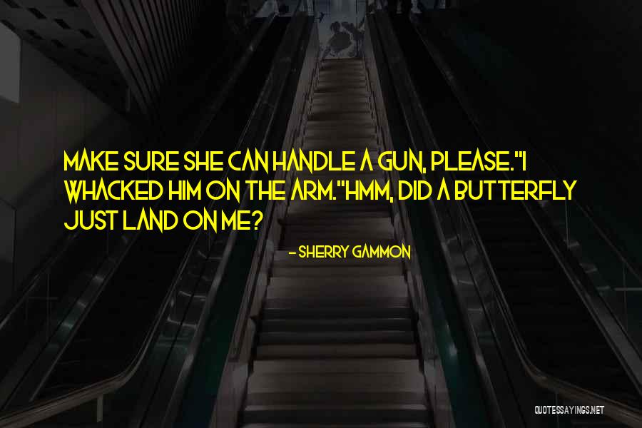 Whacked Quotes By Sherry Gammon Whacked Quotes By Sherry Gammon