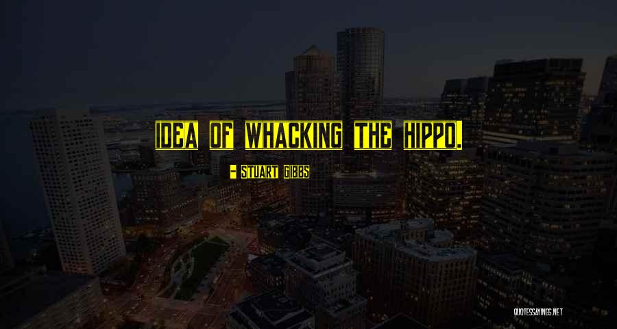 Whacking Off Quotes By Stuart Gibbs Whacking Off Quotes By Stuart Gibbs