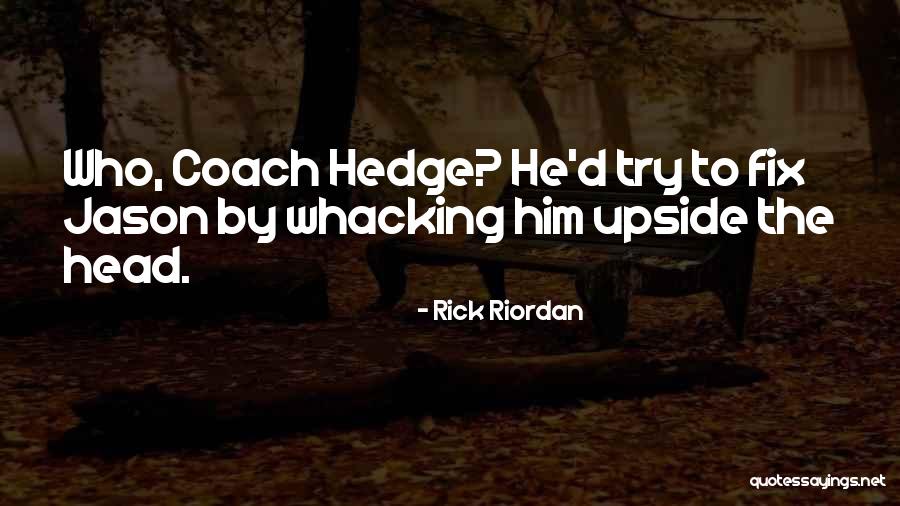 Whacking Quotes By Rick Riordan Whacking Quotes By Rick Riordan