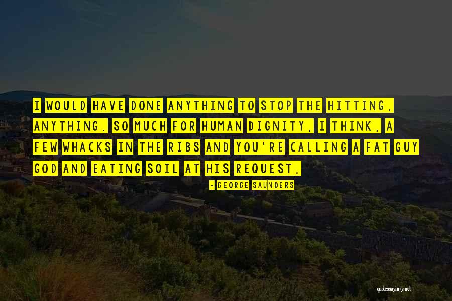 Whacks Quotes By George Saunders Whacks Quotes By George Saunders