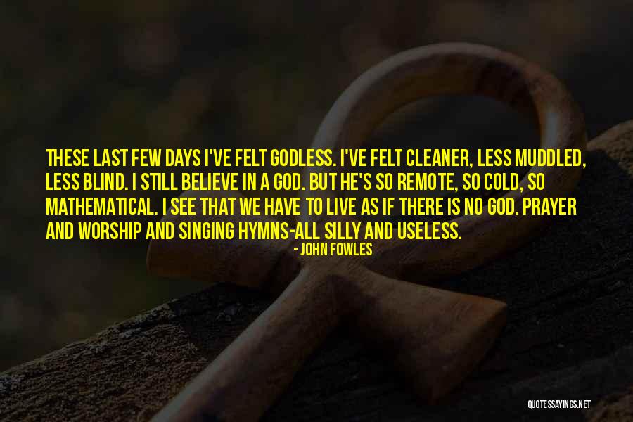 Whacks Quotes By John Fowles Whacks Quotes By John Fowles
