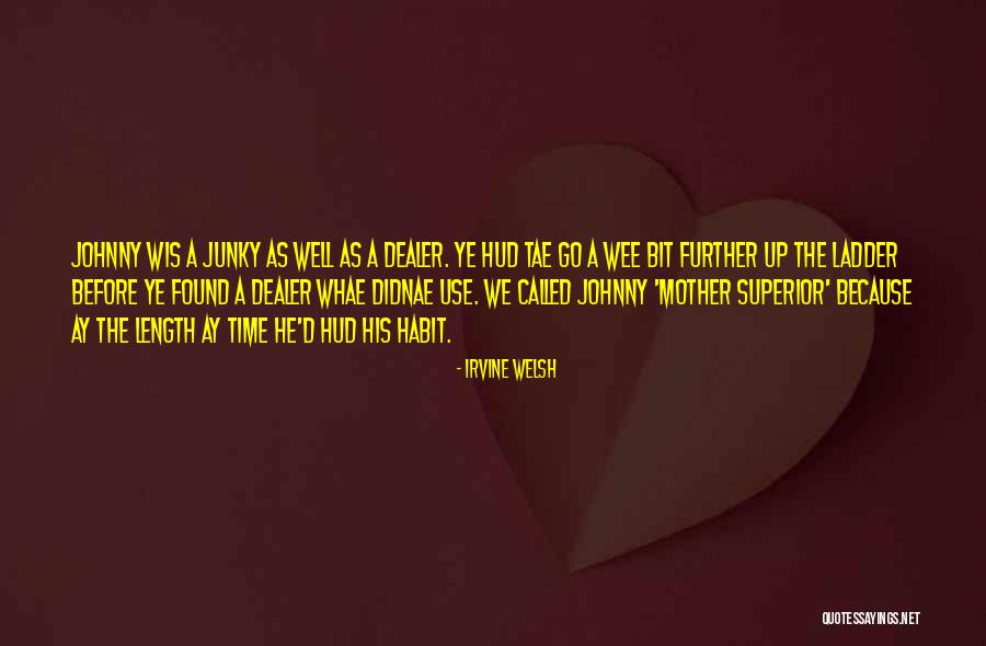 Whae Quotes By Irvine Welsh Whae Quotes By Irvine Welsh