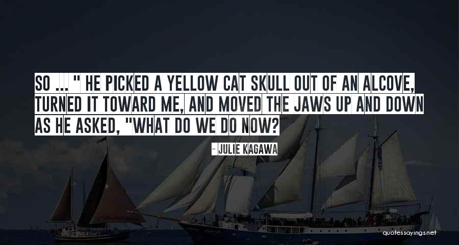 Whae Quotes By Julie Kagawa Whae Quotes By Julie Kagawa