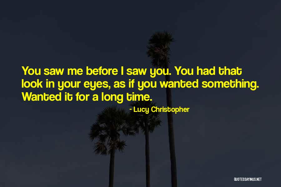 Whae Quotes By Lucy Christopher Whae Quotes By Lucy Christopher