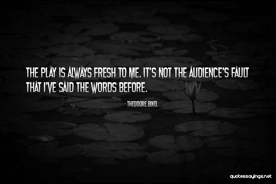 Whakataka Te Quotes By Theodore Bikel Whakataka Te Quotes By Theodore Bikel
