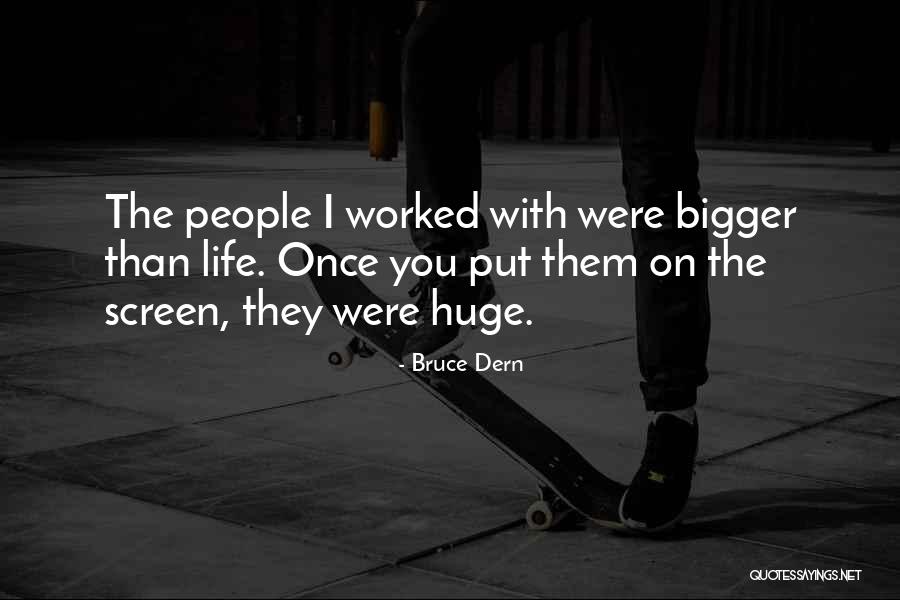 Whale Like Leap Quotes By Bruce Dern Whale Like Leap Quotes By Bruce Dern