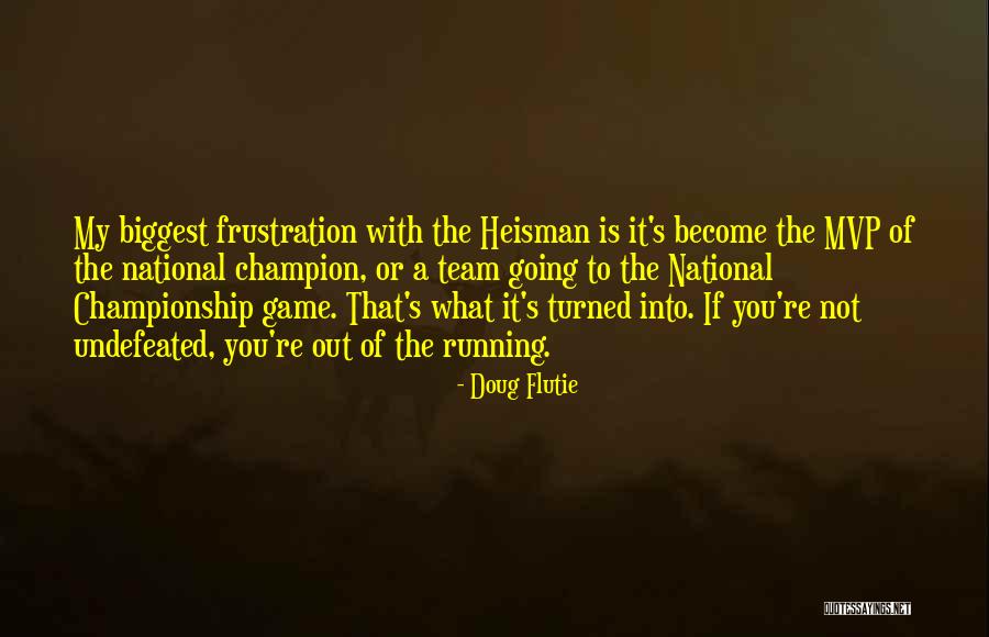 Whaled On Him Quotes By Doug Flutie Whaled On Him Quotes By Doug Flutie