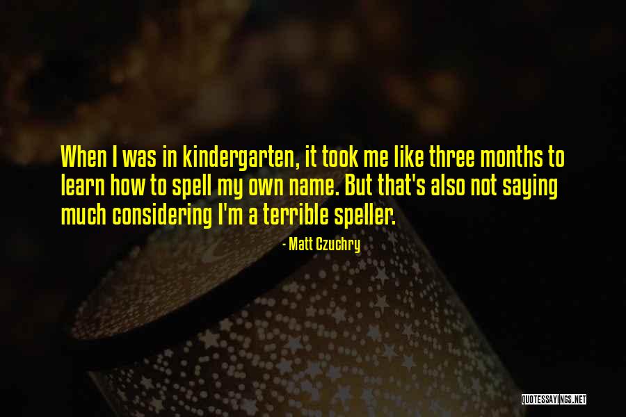 Whalemans Sepia Quotes By Matt Czuchry