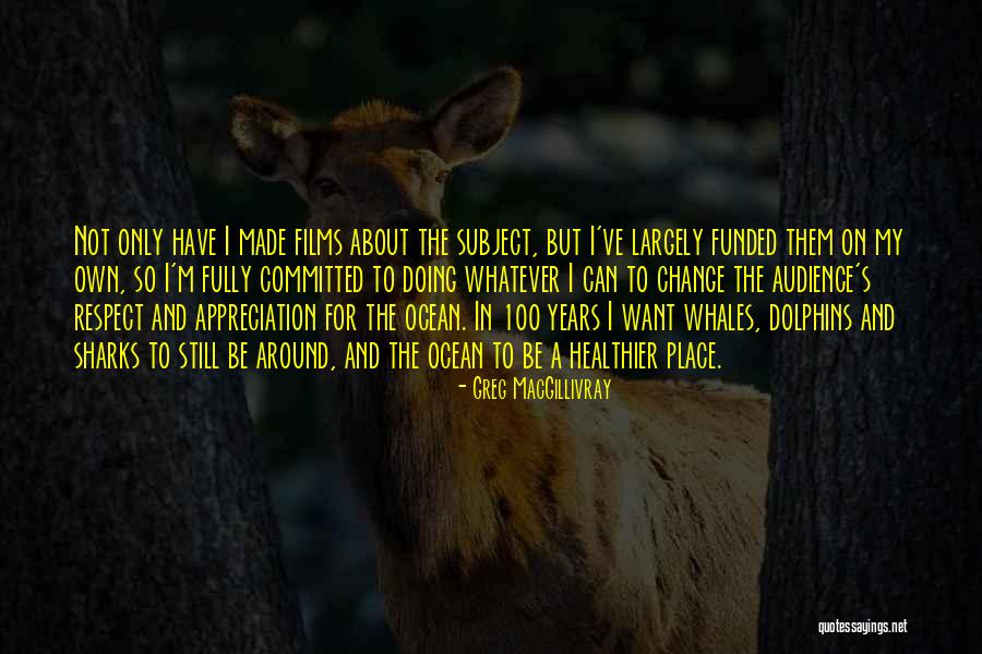 Whales Quotes By Greg MacGillivray Whales Quotes By Greg MacGillivray