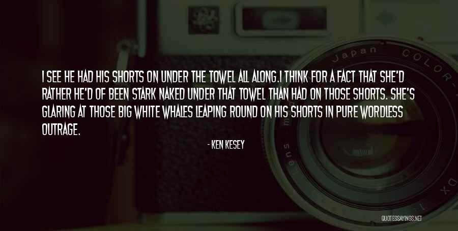 Whales Quotes By Ken Kesey